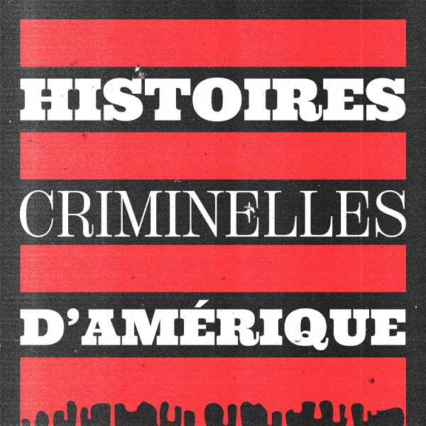 Artwork for Histoires criminelles d'Amérique