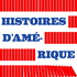 HISTOIRES D’AMERIQUE