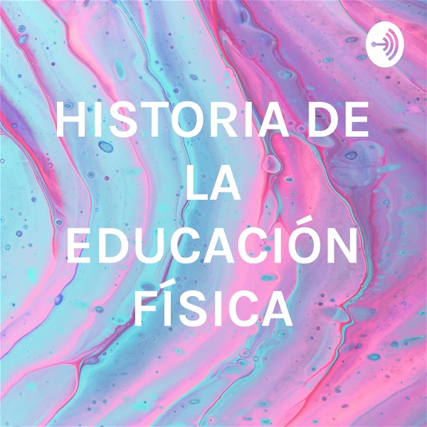 Artwork for HISTORIA DE LA EDUCACIÓN FÍSICA