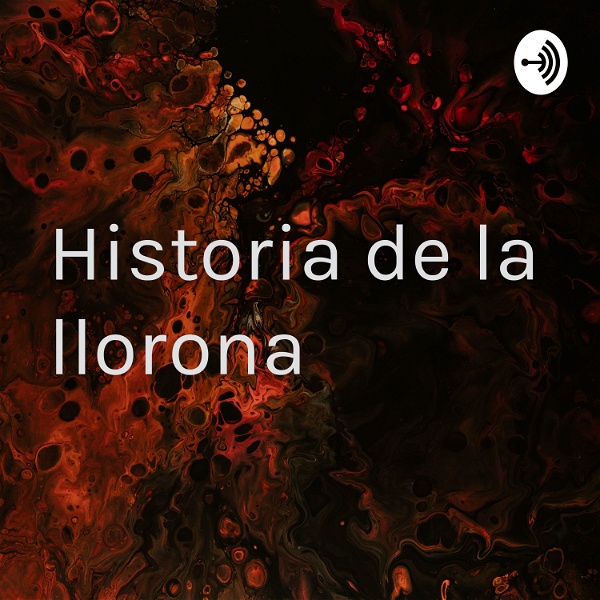 Artwork for Historia de la llorona