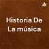 Historia De La música