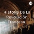 Historia De La Revolución Francesa