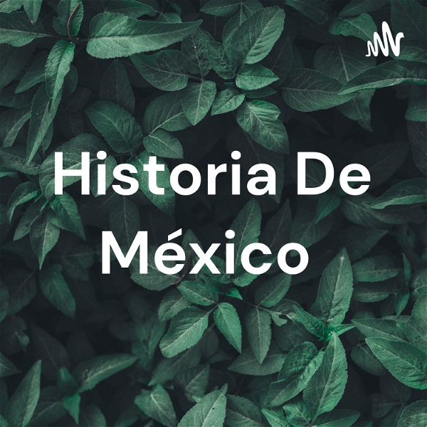 Artwork for Historia De México