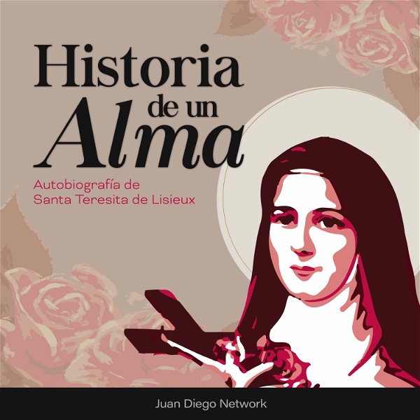 Artwork for Historia de un Alma, audiolibro de Santa Teresita de Lisieux