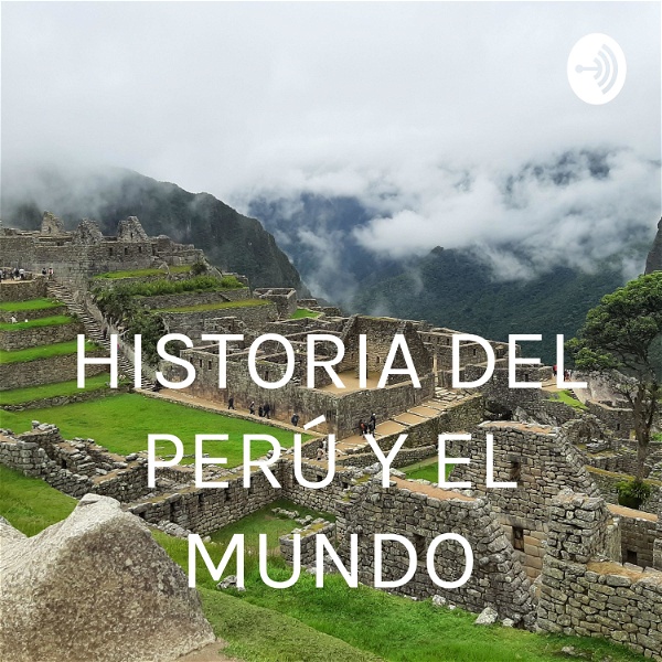 Artwork for HISTORIA DEL PERÚ Y EL MUNDO