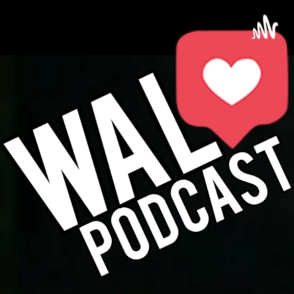 Artwork for Wal ♡ Podcast