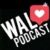 Wal ♡ Podcast