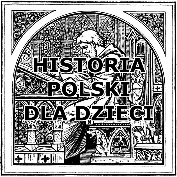 Artwork for Historia Polski dla dzieci