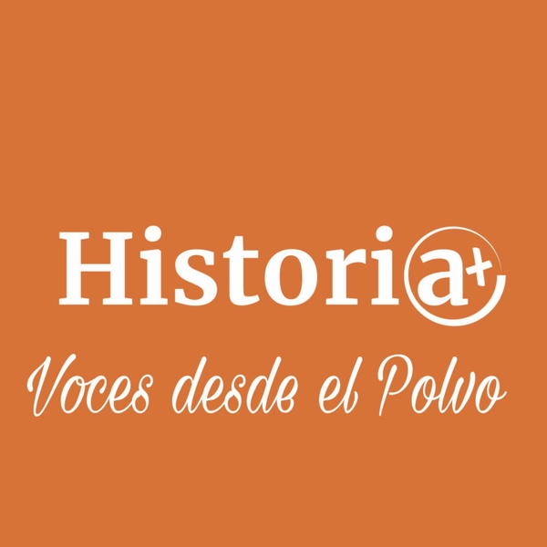 Artwork for Historia a plus: Voces desde el polvo