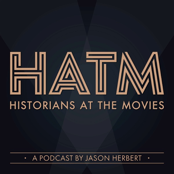 Artwork for Historians At The Movies