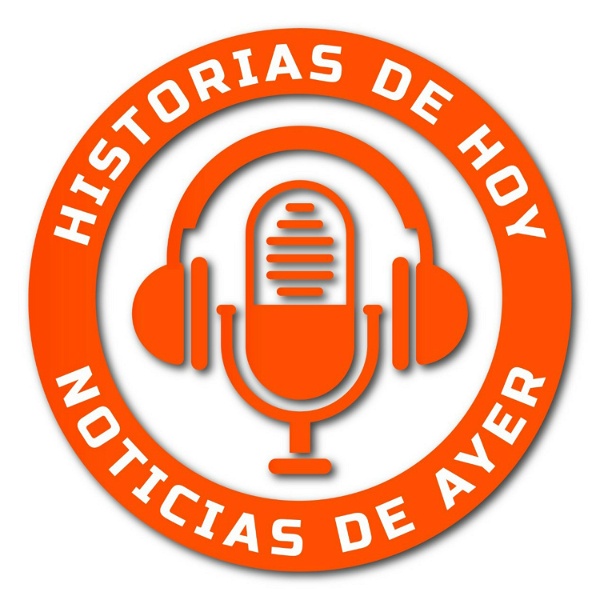Artwork for HISTORIAS DE HOY NOTICIAS DE AYER