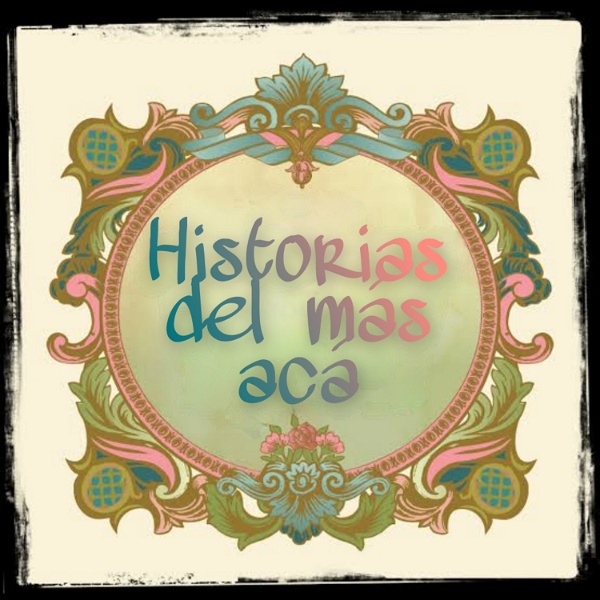 Artwork for Historias Del Más Acá