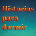 Historias para dormir