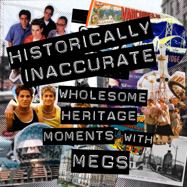 Artwork for ‎Historically Inaccurate: Wholesome Heritage Moments with Megs