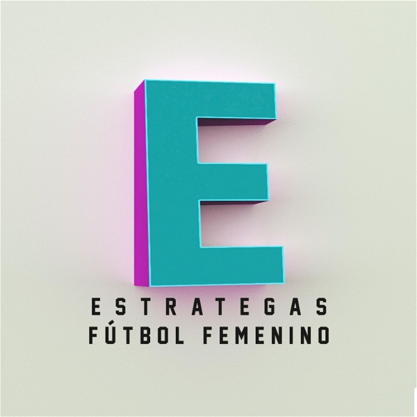 Artwork for Estrategas Fútbol Femenino