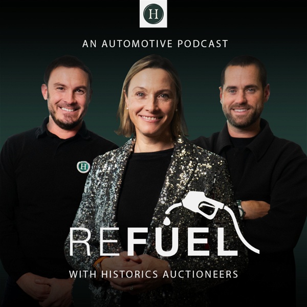 Artwork for The Refuel Podcast with Historics Auctioneers