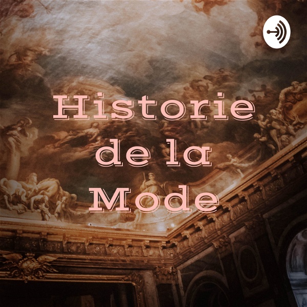 Artwork for Historie de la Mode: A Fashion History Podcast
