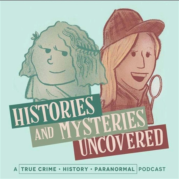 Artwork for Histories and Mysteries Uncovered
