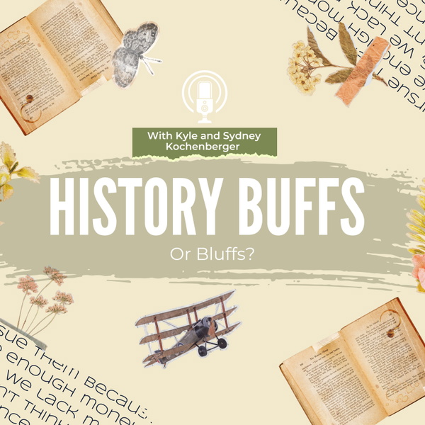 Artwork for History Buffs or Bluffs