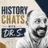 History Chats with Dr. S.