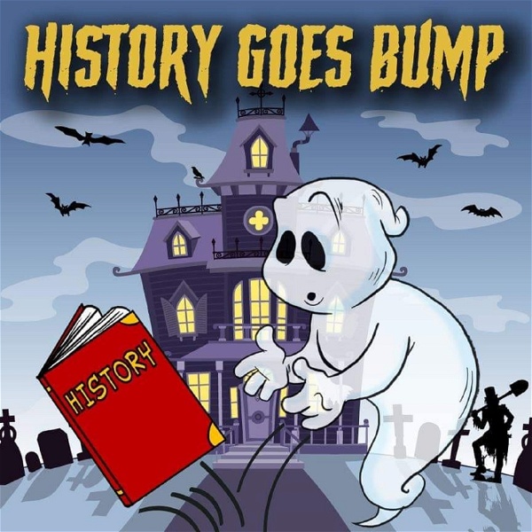 Artwork for History Goes Bump: Ghost Tours For The Mind