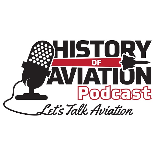 Artwork for History Of Aviation Podcast