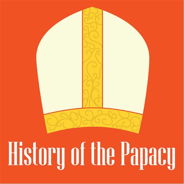 Artwork for History of the Papacy Podcast
