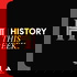 HISTORY This Week