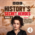 History's Secret Heroes