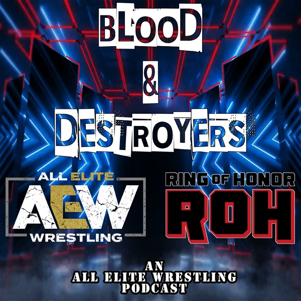 Artwork for Blood & Destroyers: An All Elite Wrestling