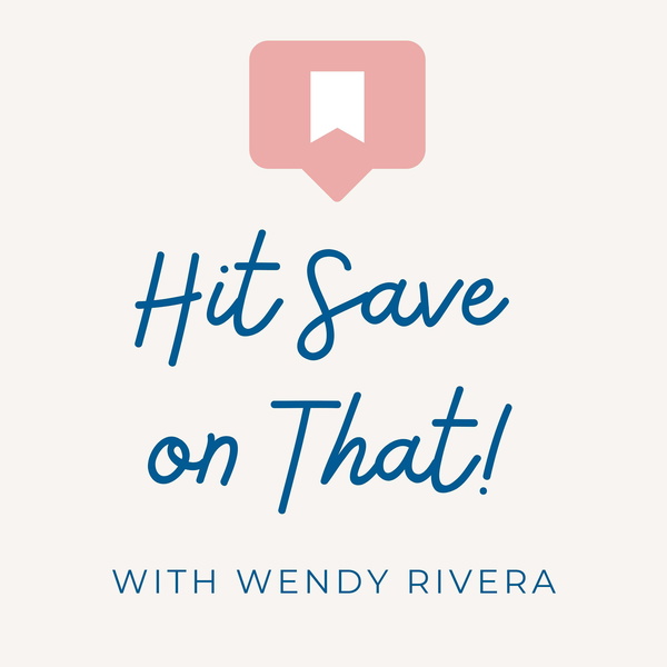 Artwork for Hit Save On That w/ Wendy Rivera