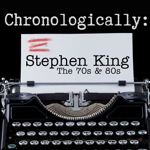 Artwork for Chronologically: Stephen King the 70s & 80s