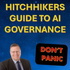 Hitchhiker's Guide to AI Governance