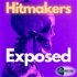 Hitmakers Exposed