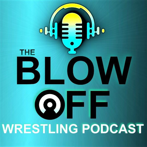 Artwork for The Blow Off Wrestling Podcast