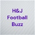H&J Football Buzz
