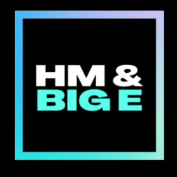 Artwork for HM & Big E Reviews