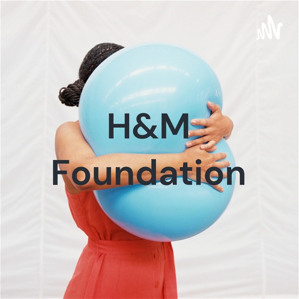 Artwork for H&M Foundation