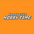 Hobby Guys Hobby Time
