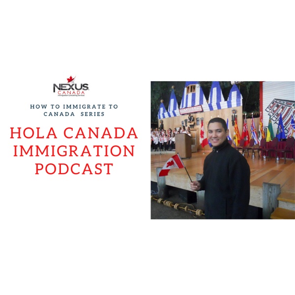 Artwork for Hola Canada Immigration podcast