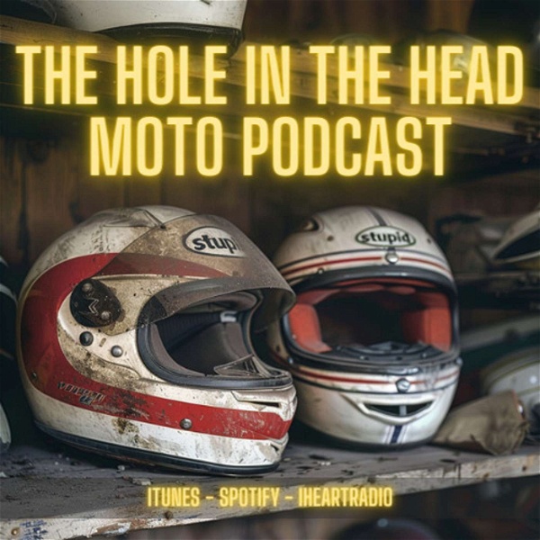 Artwork for Hole in the Head Moto Podcast