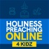 Holiness Preaching Online- 4 kidz