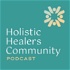 Holistic Healers Community Podcast