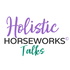 Holistic Horseworks Talks with April Love