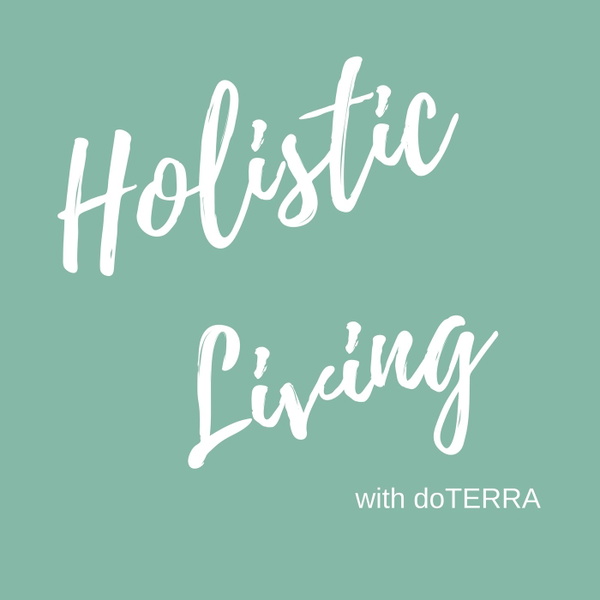 Artwork for Holistic Living with doTERRA
