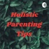 Holistic Parenting Tips