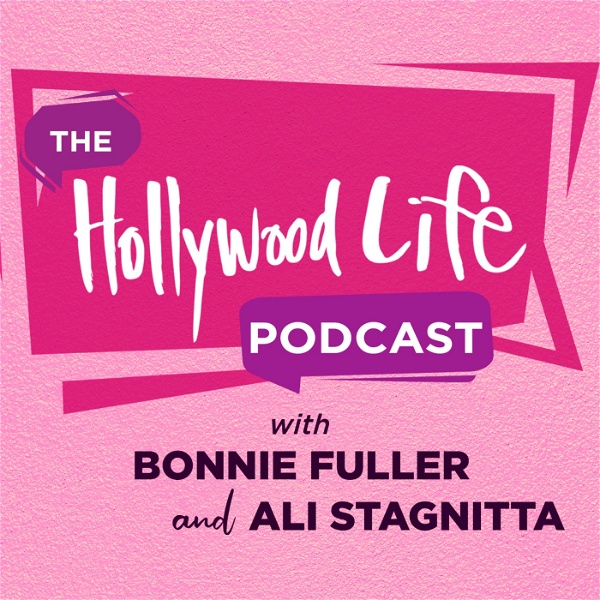 Artwork for The HollywoodLife Podcast with Bonnie Fuller & Ali Stagnitta