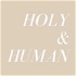 Holy and Human