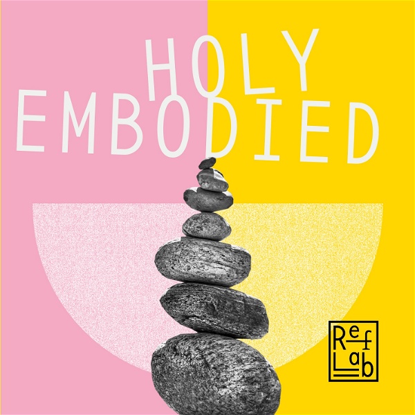 Artwork for Holy Embodied: ein RefLab-Podcast