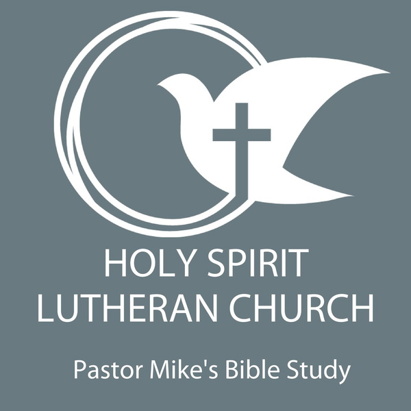 Artwork for Holy Spirit Lutheran Church: Pastor Mike's Bible Study